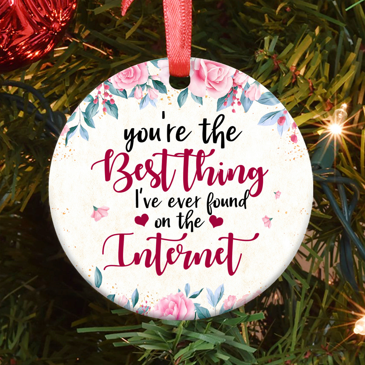 Christmas Gift Best Thing I Have Ever Found On The Internet Ceramic Circle Ornament - Decorative Ornament - Christmas Ornament