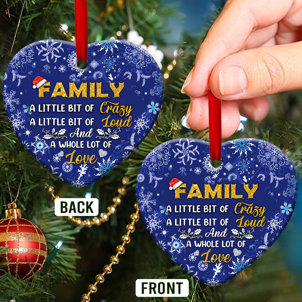 Christmas Gift Family A Little Bit Of Crazy Heart Ceramic Ornament - Christmas Ornament - Christmas Gift