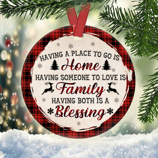 Christmas Gift Having A Place To Go Is Home Circle Ornament - Christmas Ornament - Ciaocustom