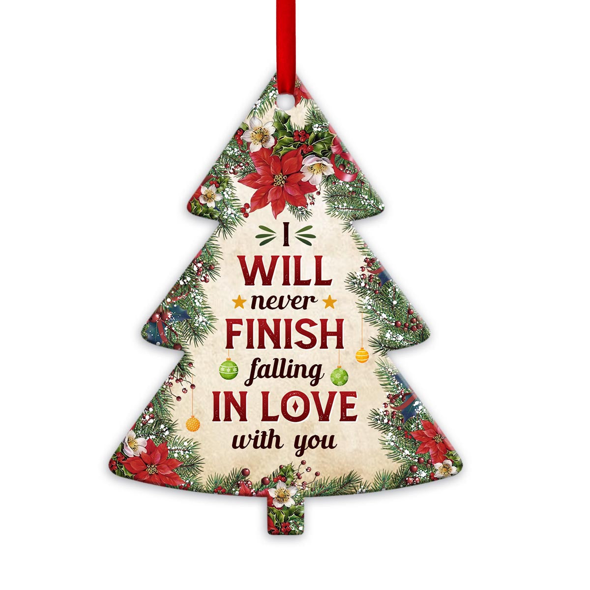 Christmas Gift Never Finish Falling In Love With You Tree Shaped Ornament - Christmas Ornament - Ciaocustom