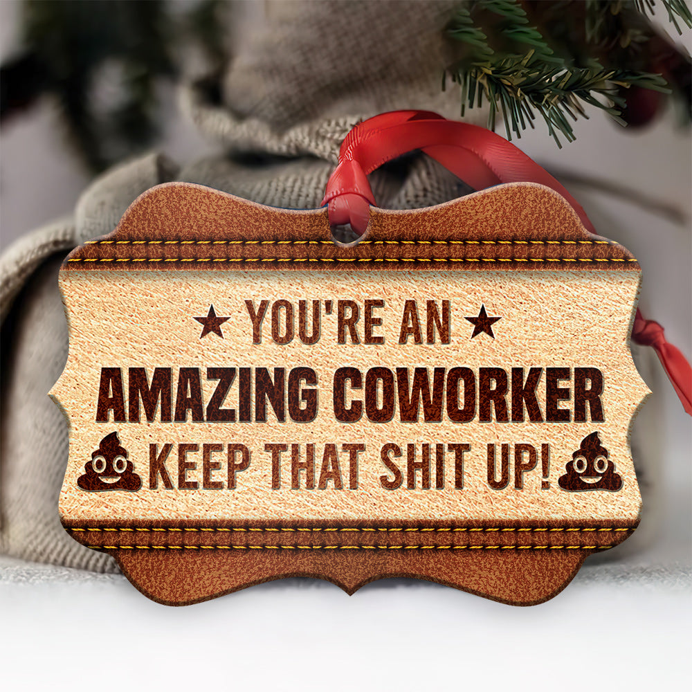 Christmas Gift You Are An Amazing Coworker Keep Ornament - Christmas Ornament - Ciaocustom