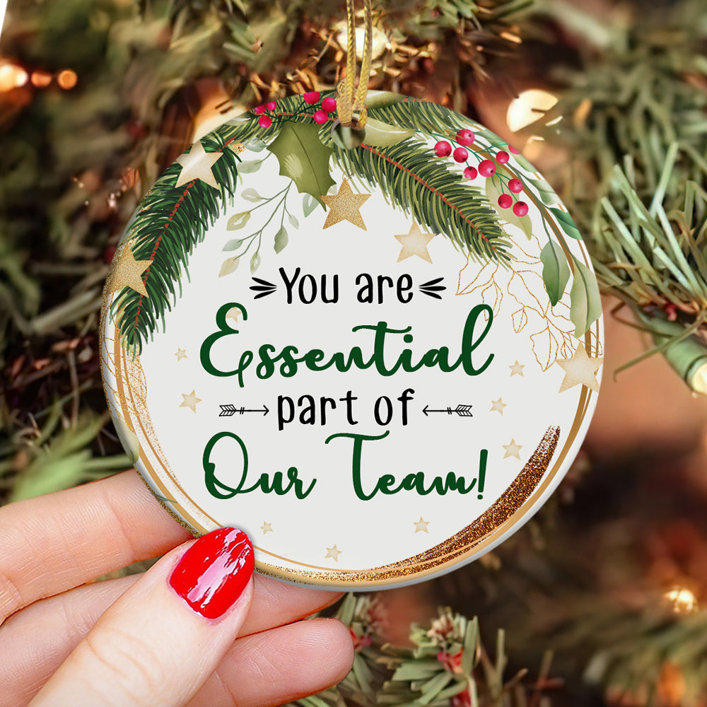 Christmas Gift You Are Essential Part Of Our Team Circle Ornament - Christmas Ornament - Ciaocustom