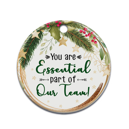 Christmas Gift You Are Essential Part Of Our Team Circle Ornament - Christmas Ornament - Ciaocustom