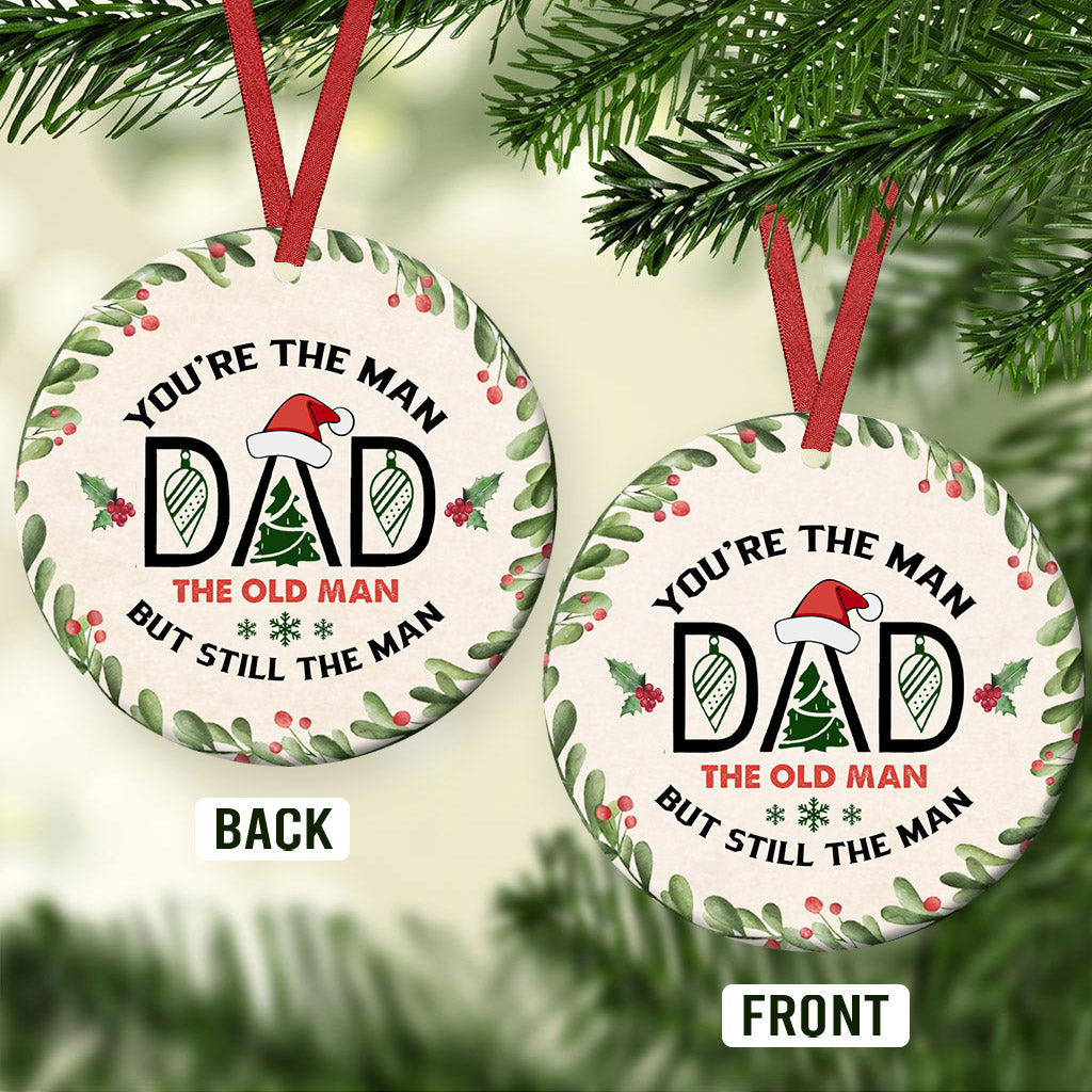 Christmas Gift You Are The Man Dad Circle Ornament - Christmas Ornament - Ciaocustom