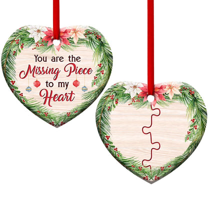 Christmas Gift You Are The Missing Piece To My Heart Heart Ceramic Ornament - Christmas Ornament - Christmas Gift