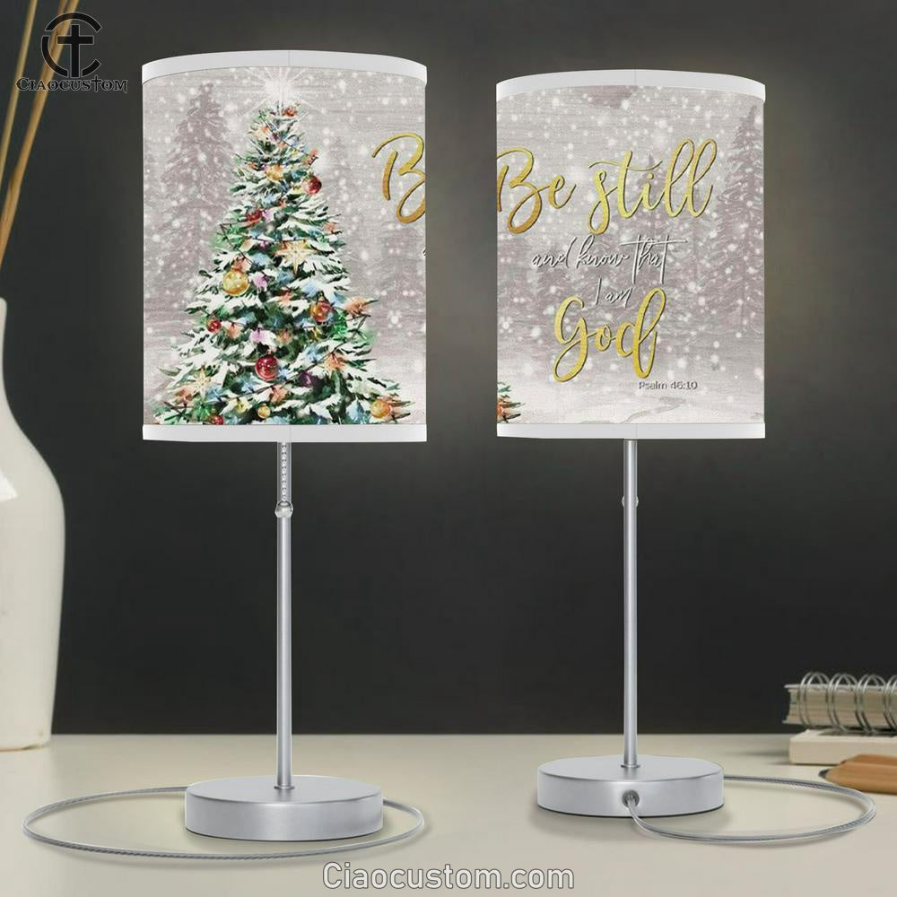 Christmas Gifts - Be Still And Know That I Am God Christmas Table Lamp For Bedroom Print - Christian Room Decor