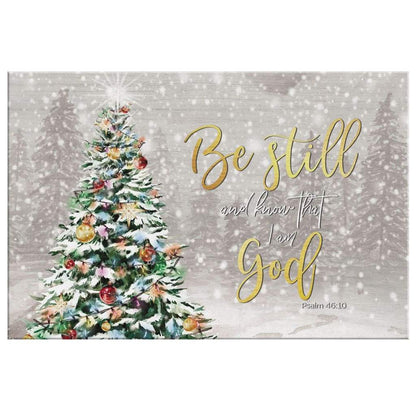 Christmas Gifts - Be Still And Know That I Am God Christmas Wall Art Canvas Print - Religious Wall Decor