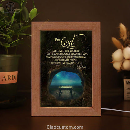 Christmas John 316 For God So Loved The World Empty Manger Frame Lamp Prints - Bible Verse Wooden Lamp - Scripture Night Light