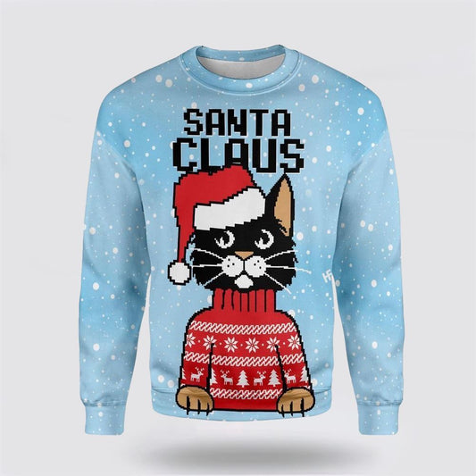 Christmas Santa Claus Cat Ugly Christmas Sweater For Men And Women, Best Gift For Christmas, Christmas Fashion Winter