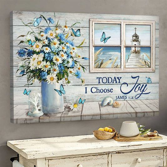 Church By The Sea Daisy Flower Today I Choose Joy Canvas Wall Art - Christian Poster - Religious Wall Decor