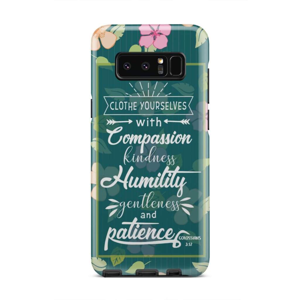 Clothe Yourselves With Compassion Colossians 312 Bible Verse Phone Case - Bible Verse Phone Cases Samsung