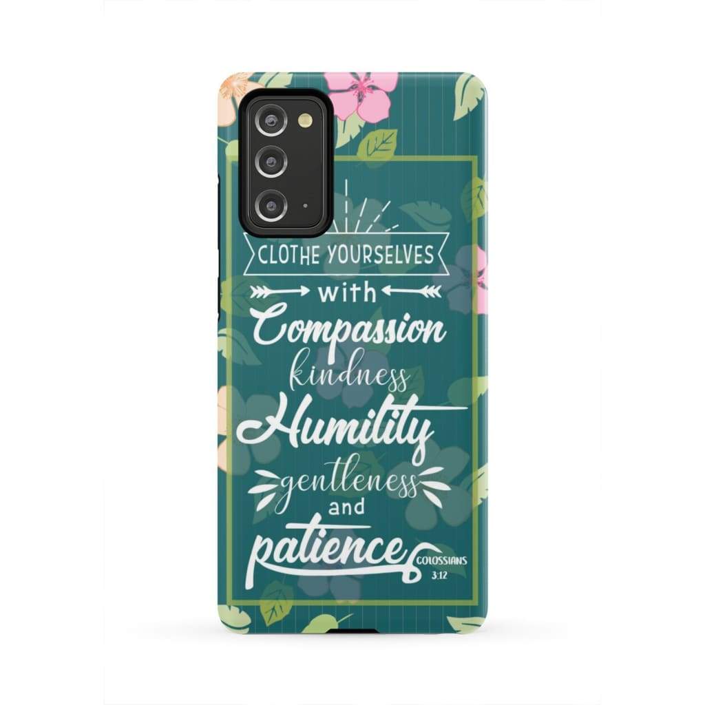 Clothe Yourselves With Compassion Colossians 312 Bible Verse Phone Case - Bible Verse Phone Cases Samsung