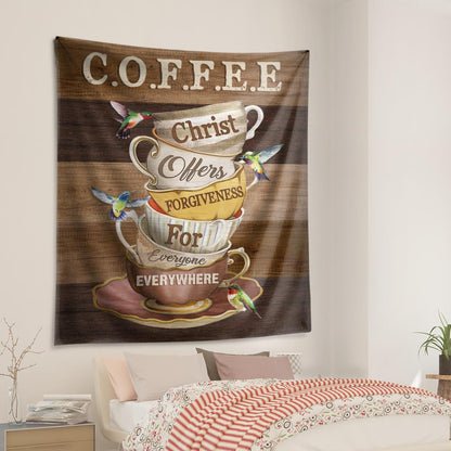 Coffee Christ Offers Forgiveness For Everyone Everywhere Tapestry Vintage Coffee Cups Hummingbirds God Tapestry Christian Tapestry