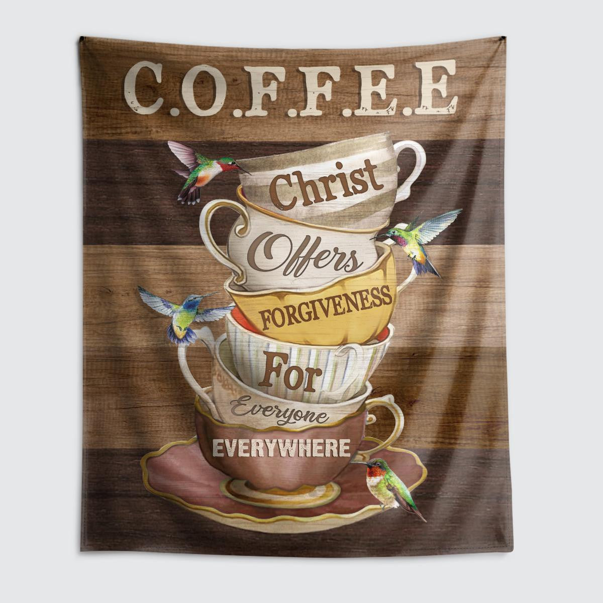 Coffee Christ Offers Forgiveness For Everyone Everywhere Tapestry Vintage Coffee Cups Hummingbirds God Tapestry Christian Tapestry