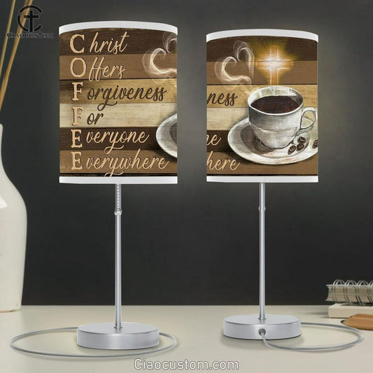 Coffee Cup, Light Cross, Christ Offers Forgiveness For Everyone Everywhere Table Lamp