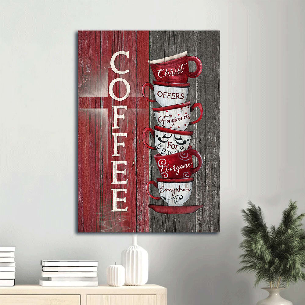 Coffee Cups Stacked Cups Red And White Coffee Cups Wooden Cross Christ Offers Forgiveness For Everyone Everywhere Canvas Wall Art - Christian Gift