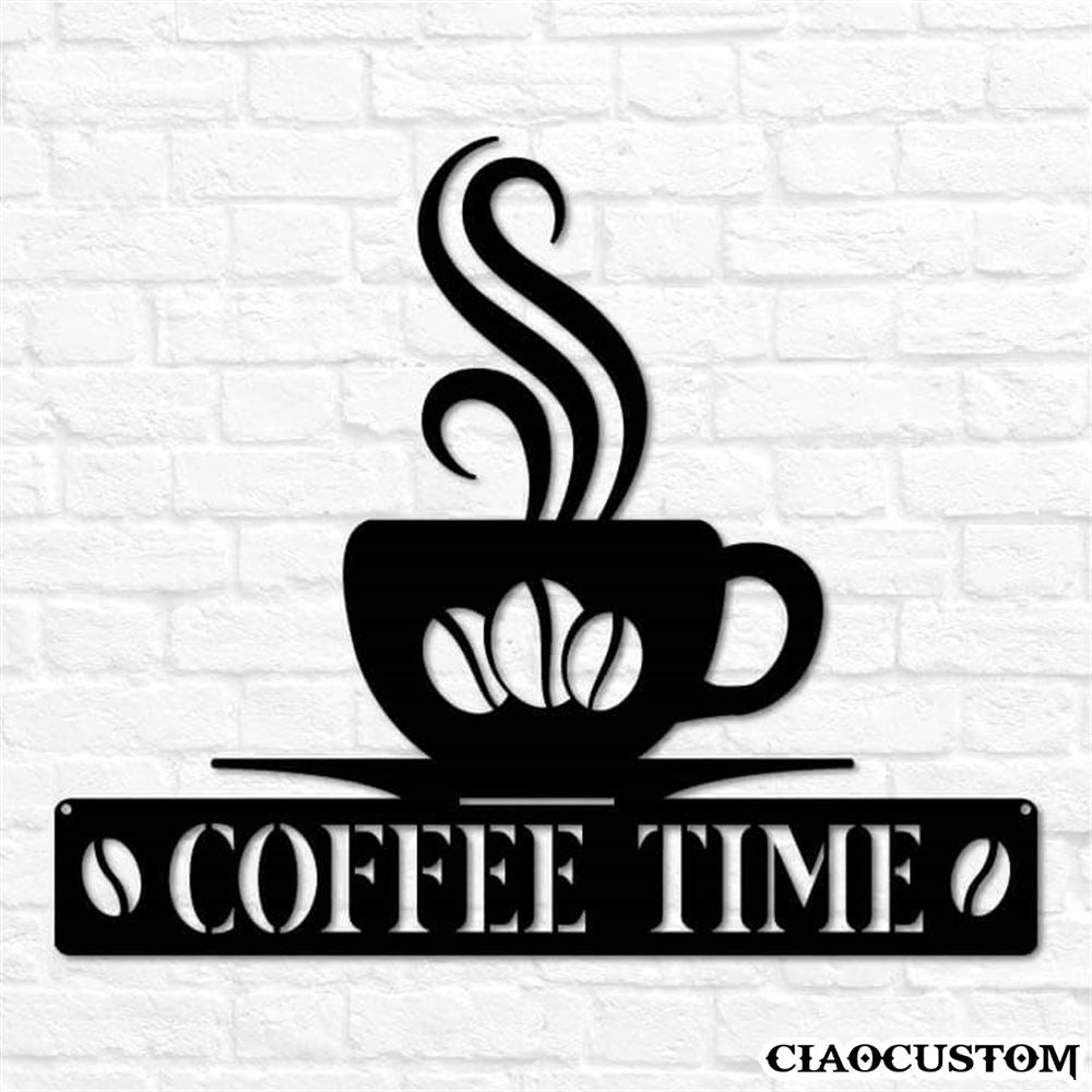 Coffee Time Metal Sign - Decorative Metal Wall Art - Metal Signs Outdoor