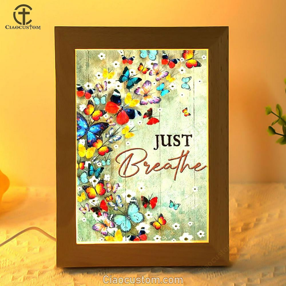 Colorful Butterflies, White Flowers, Just Breathe Frame Lamp