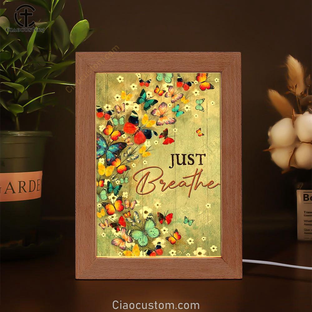 Colorful Butterflies, White Flowers, Just Breathe Frame Lamp