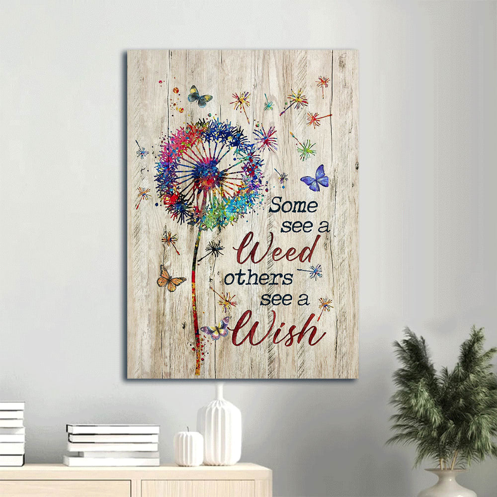 Colorful Dandelion Pretty Butterfly Some See A Weed Others See A Wish Canvas Wall Art - Christian Gift