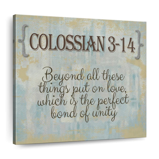 Colossians 3-14 Beyond All These Things Put On Love Square Canvas Wall Art - Bible Verse Wall Art Canvas - Religious Wall Hanging