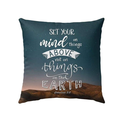 Colossians 32 Set Your Mind On Things Above Bible Verse Pillow