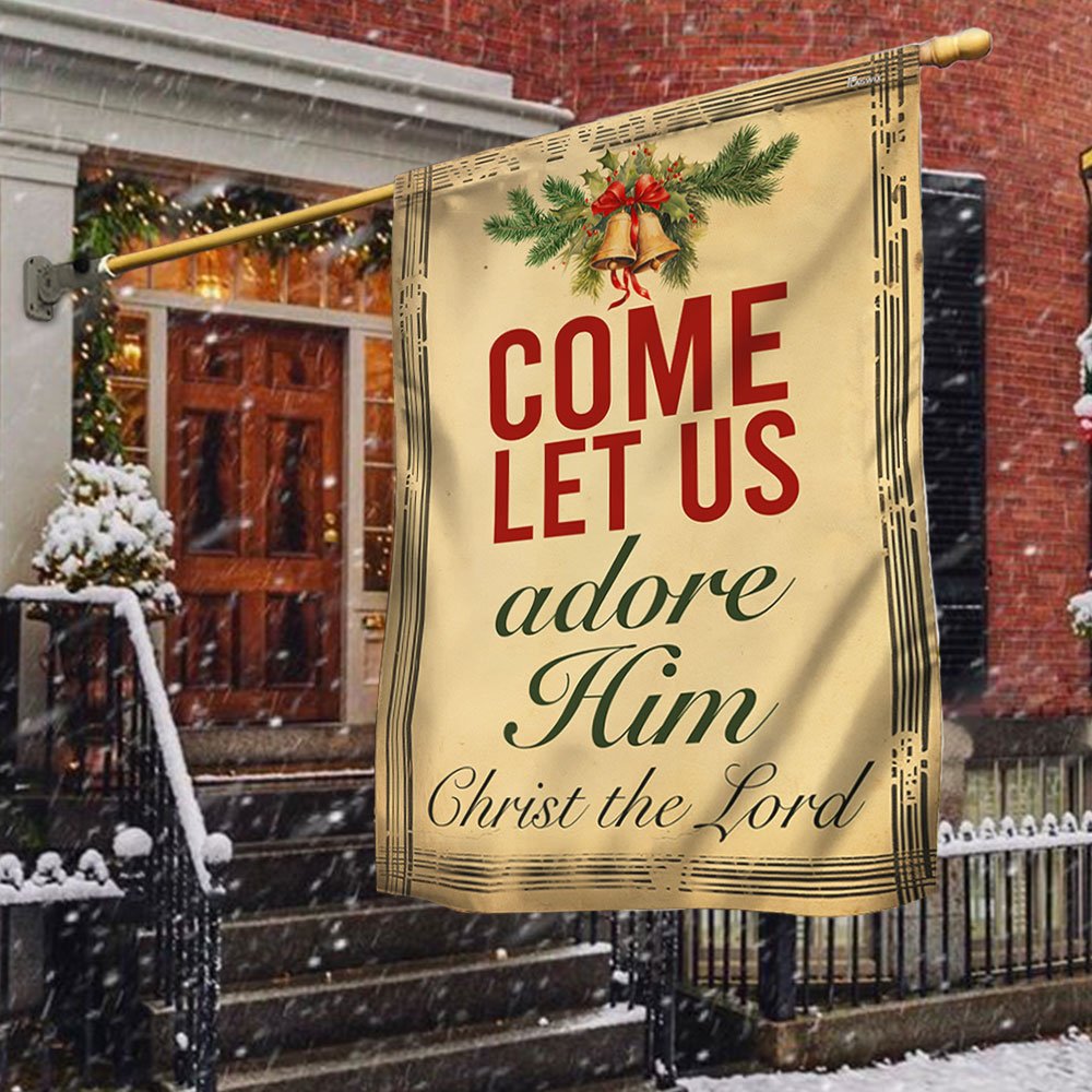 Come Let Us Adore Him Christmas Flag - Religious Christmas House Flags - Religious Christmas House Flags - Christmas Flags