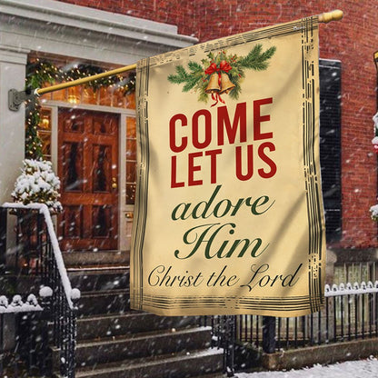 Come Let Us Adore Him Christmas Flag - Religious Christmas House Flags - Religious Christmas House Flags - Christmas Flags