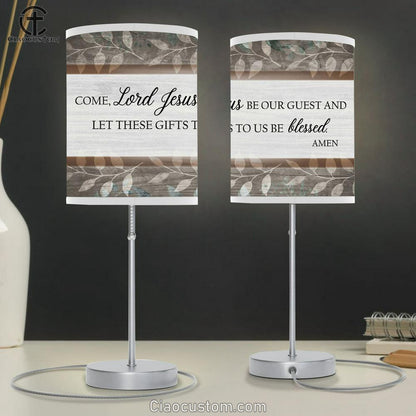 Come Lord Jesus Be Our Guest Table Lamp Print - Inspirational Table Lamp Art - Scripture Lamp Art