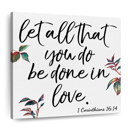 Corinthians Let All That You Do Square Canvas Wall Art - Bible Verse Wall Art Canvas - Religious Wall Hanging