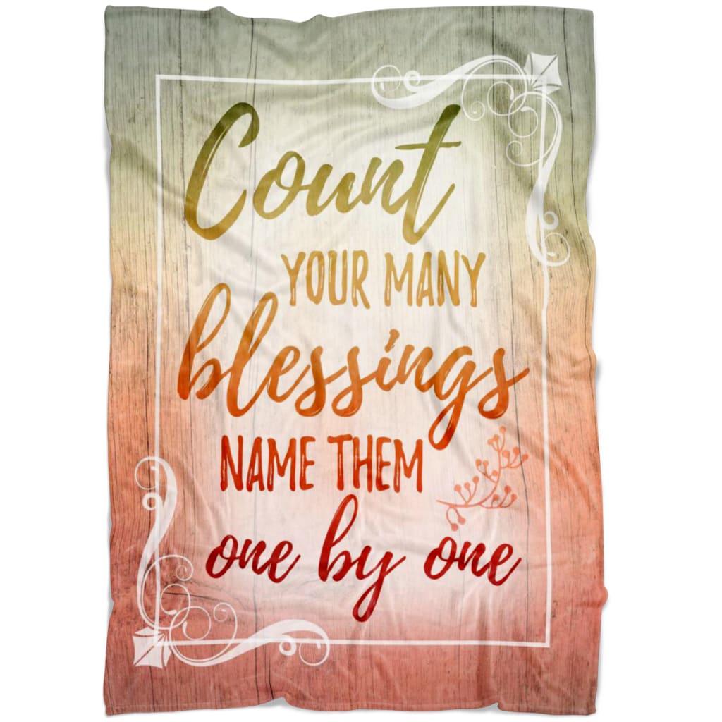 Count Your Blessings Name Them One By One Fleece Blanket - Christian Blanket - Bible Verse Blanket