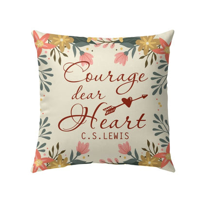 Courage, Dear Heart Christian Pillow