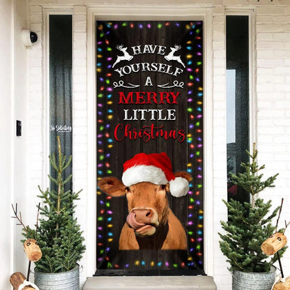 Cow Cattle Door Cover Have Yourself A Merry Little Christmas - Door Christmas Cover - Cow Lover Gifts