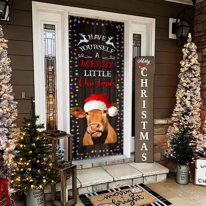 Cow Cattle Door Cover Have Yourself A Merry Little Christmas - Door Christmas Cover - Cow Lover Gifts