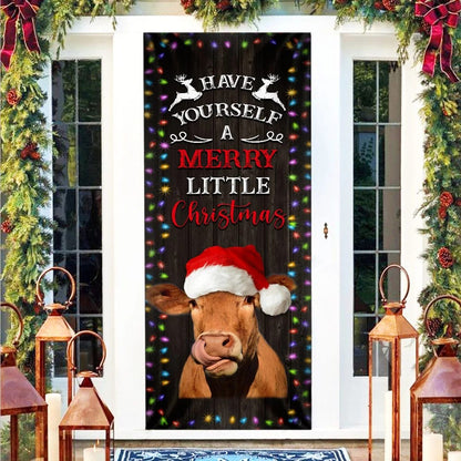 Cow Cattle Door Cover Have Yourself A Merry Little Christmas - Door Christmas Cover - Cow Lover Gifts