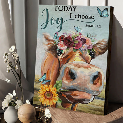Cow Today Is Choose Joy Wall Art Canvas - Christian Canvas Wall Art - Gift For Farmer