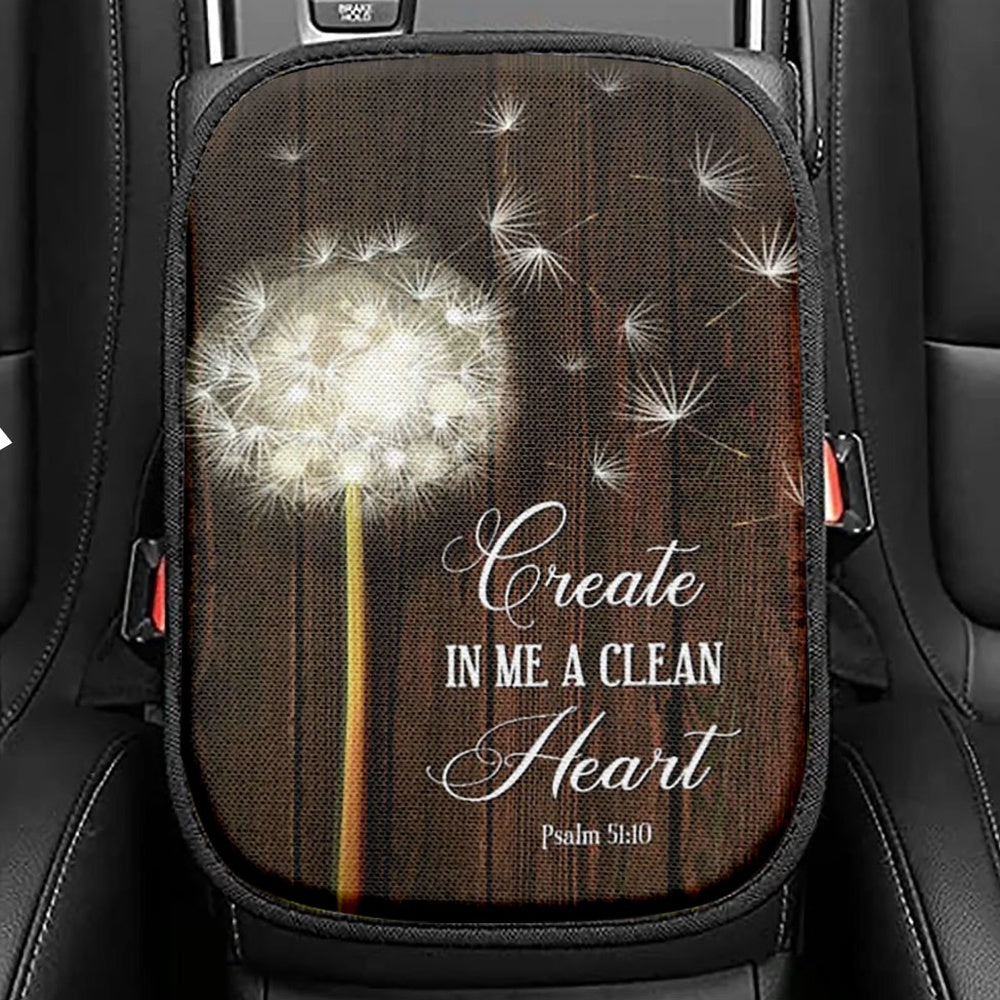 Create In Me A Clean Heart Dandelion Seat Box Cover, Christian Car Center Console Cover, Religious Car Interior Accessories