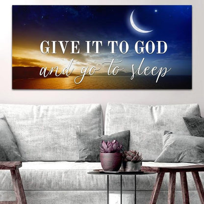 Crescent Moon Give It To God And Go To Sleep Sign, Wall Art & Decor - Christian Canvas Wall Art