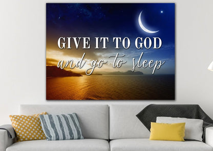 Crescent Moon Give It To God And Go To Sleep Sign, Wall Art & Decor - Christian Canvas Wall Art