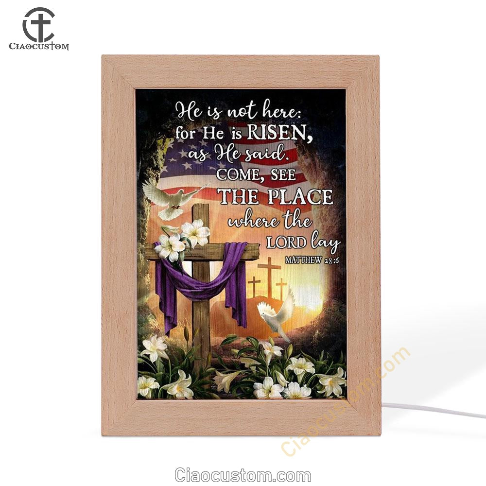 Cross, American Flag, White Dove, White Lily, He Is Not Here Jesus Frame Lamp