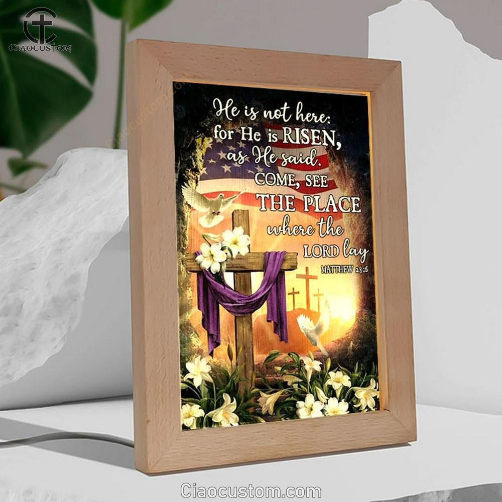 Cross, American Flag, White Dove, White Lily, He Is Not Here Jesus Frame Lamp