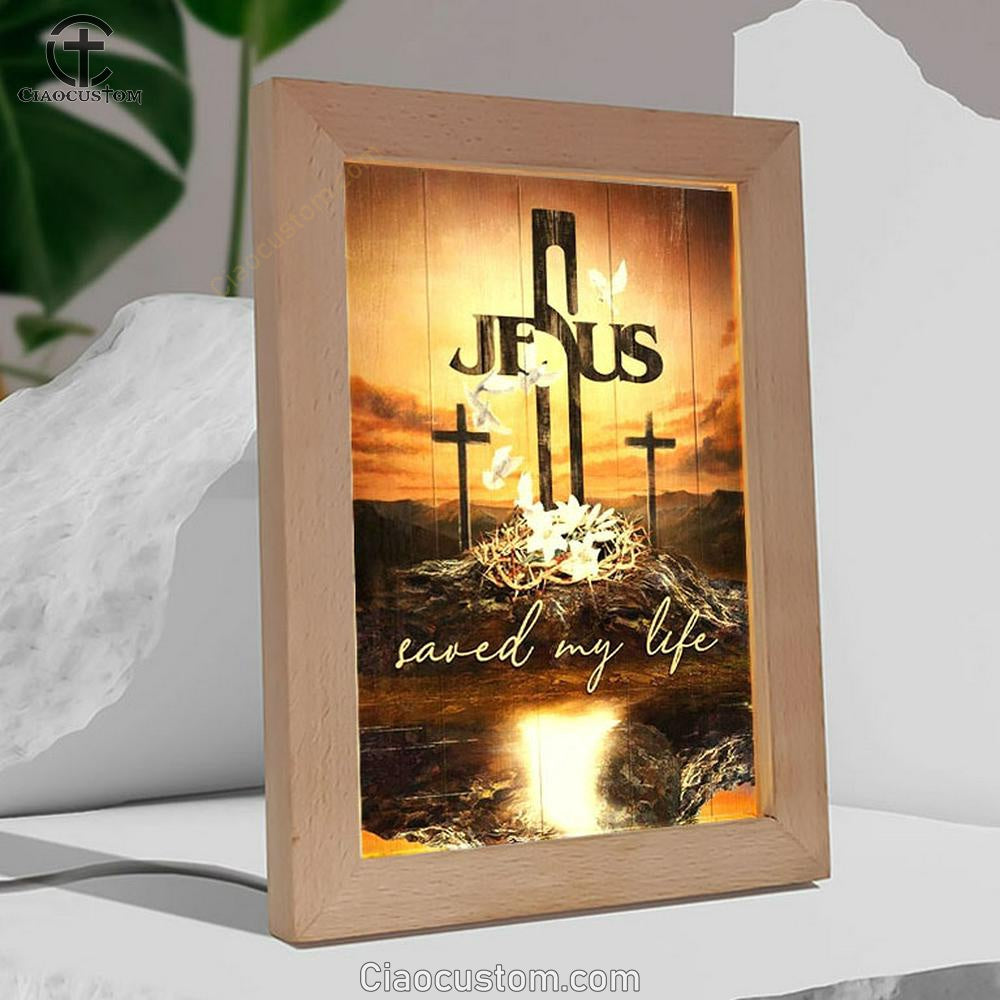 Cross Crown Of Thorns White Lily Dove Jesus Saved My Life Frame Lamp