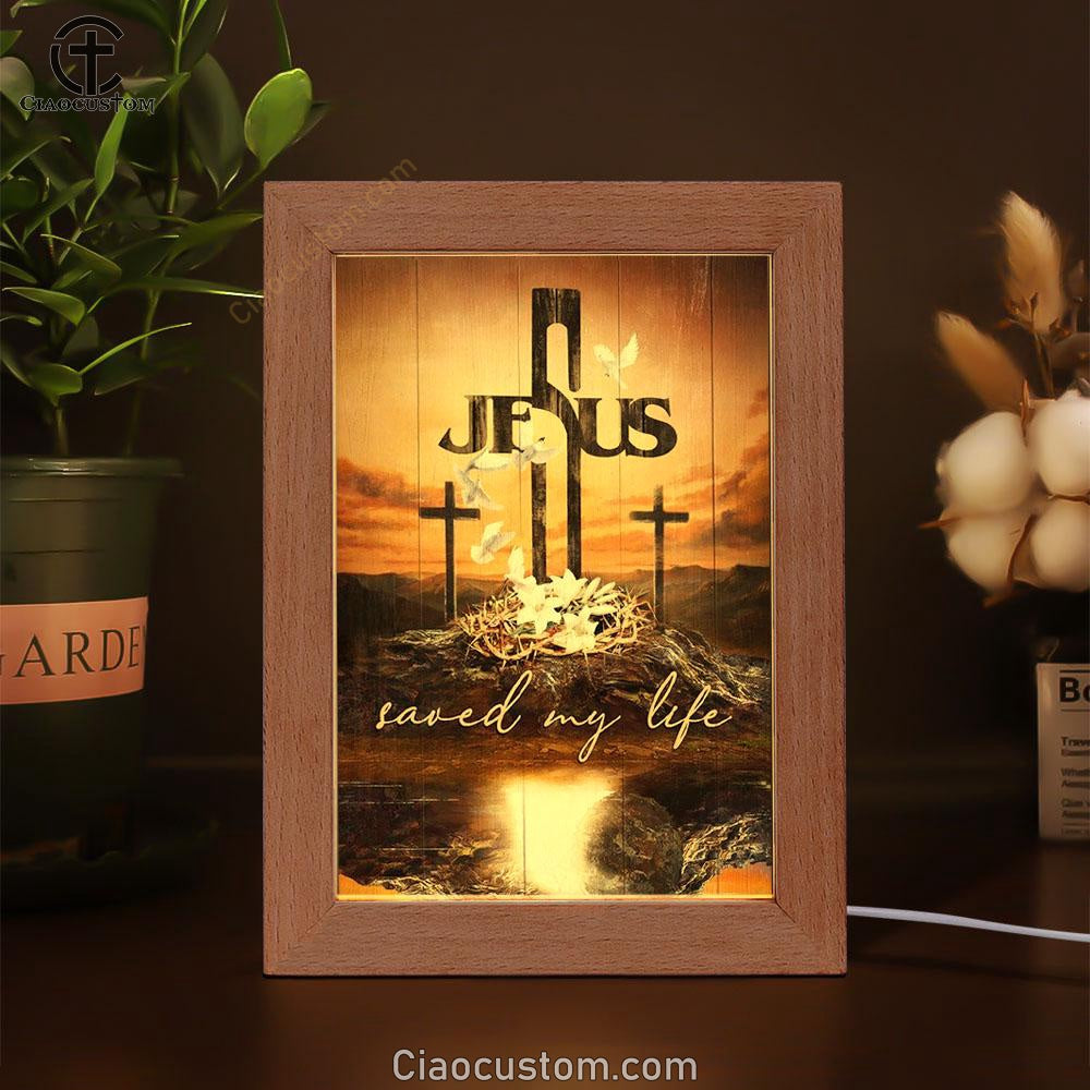 Cross Crown Of Thorns White Lily Dove Jesus Saved My Life Frame Lamp