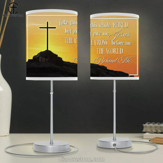 Cross Mountain Take This Whole World But Give Me Jesus Table Lamp For Bedroom Print - Christian Room Decor