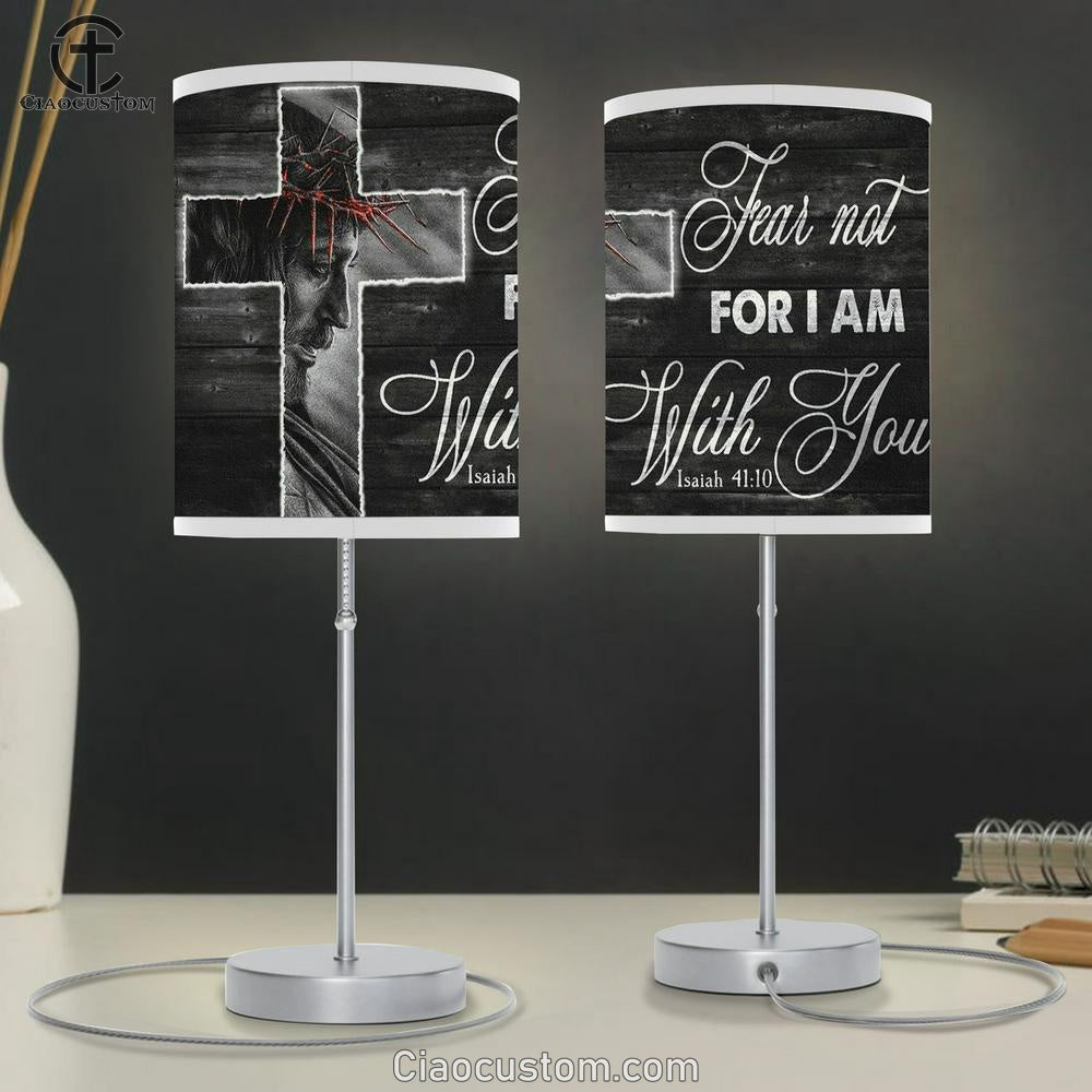 Crown Of Thorn, Jesus Cross, Fear Not For I Am With You Table Lamp