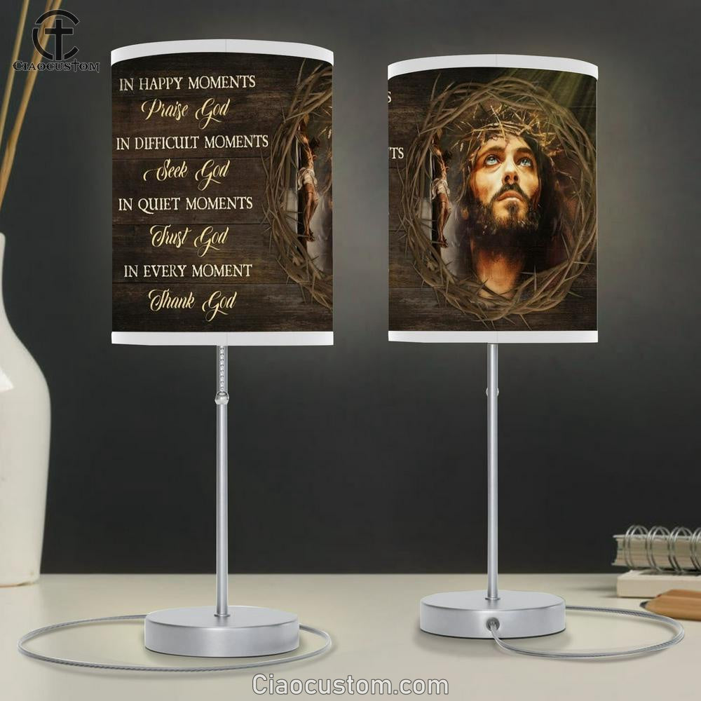 Crown Of Thorn Jesus In Every Moment Thank God Table Lamp