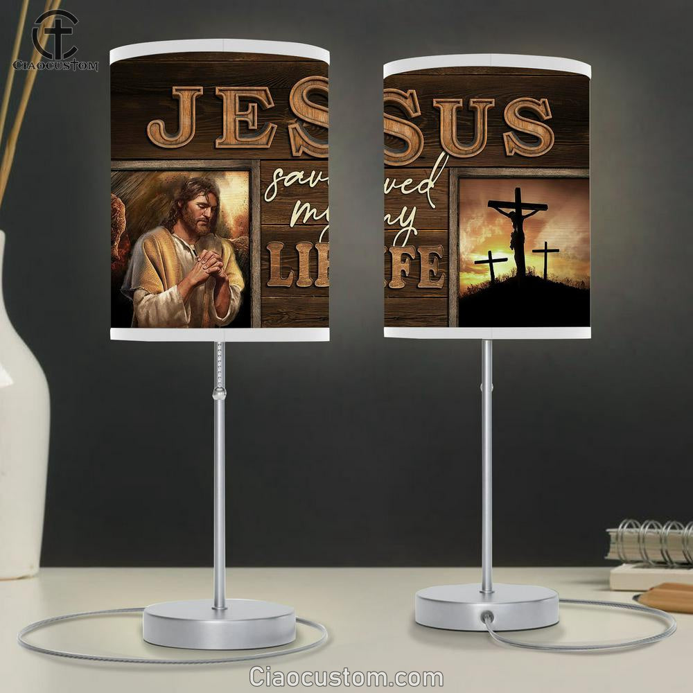 Crucifixion Of Jesus Three Crosses Jesus Saved My Life Table Lamp For Bedroom - Bible Verse Table Lamp - Religious Room Decor