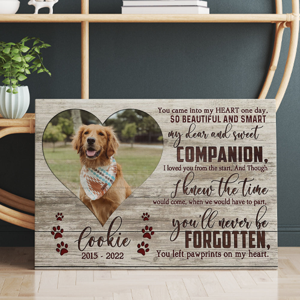 Custom Memorial Dog Canvas - You Came Into My Heart One Day So Beautiful And Smart Canvas Prints - Upload Your Picture