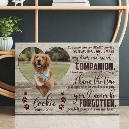 Custom Memorial Dog Canvas - You Came Into My Heart One Day So Beautiful And Smart Canvas Prints - Upload Your Picture