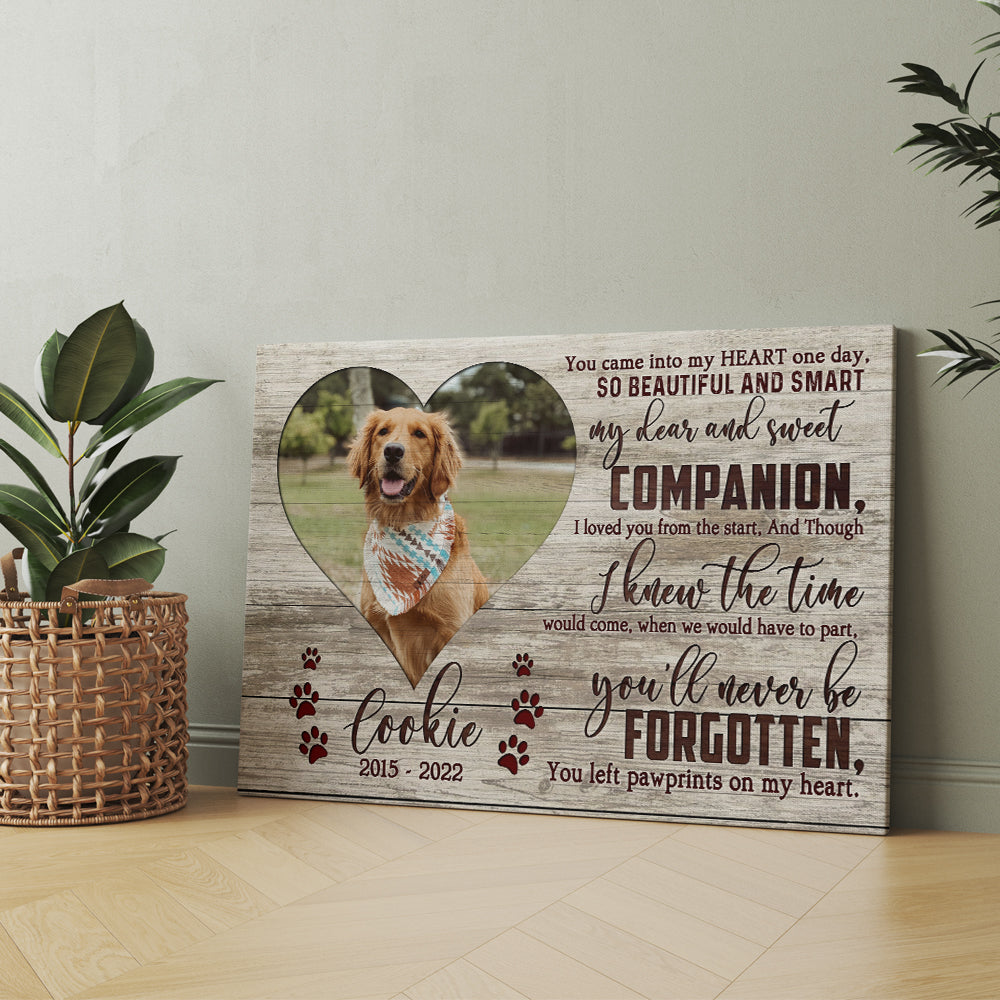 Custom Memorial Dog Canvas - You Came Into My Heart One Day So Beautiful And Smart Canvas Prints - Upload Your Picture